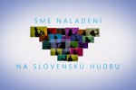 Slovenský rozhlas je naladený na slovenskú hudbu Slovenský rozhlas je naladený na slovenskú hudbu