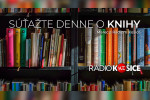 Rádio Košice opäť prináša knihy, ktoré by sme si mali prečítať aspoň raz za život Rádio Košice opäť prináša knihy, ktoré by sme si mali prečítať aspoň raz za život