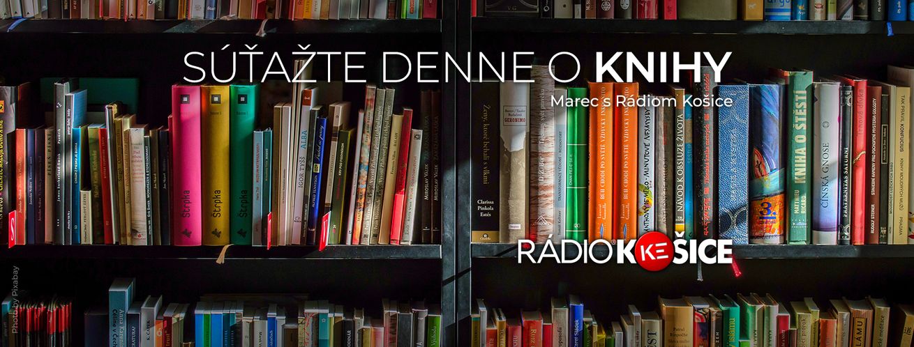 Rádio Košice opäť prináša knihy, ktoré by sme si mali prečítať aspoň raz za život